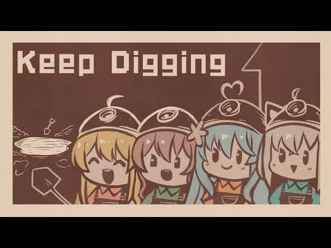 【Keep Digging】掘ります。【白上フブキ/ホロライブ】