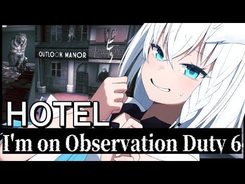 【I'm on Observation Duty 6】HOTEL【ホロライブ/白上フブキ】