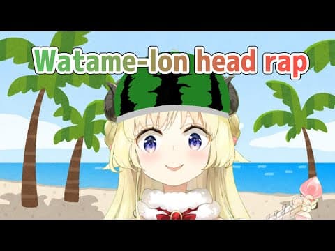 Watame-lon head rap 🍉【角巻わため/ホロライブ４期生】