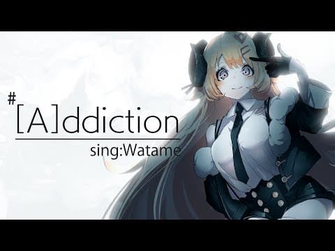 [A]ddiction / 角巻わため(Cover)