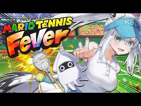 【マリオテニスフィーバー】ゲッソーと征く修羅の道🔥🔥【白上フブキ/ホロライブ】