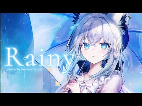 Rainy/白上フブキ(cover)