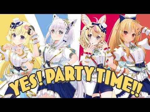 Yes! Party Time!! (Game ver.)- 白上フブキ,不知火フレア,角巻わため,尾丸ポルカ(cover)