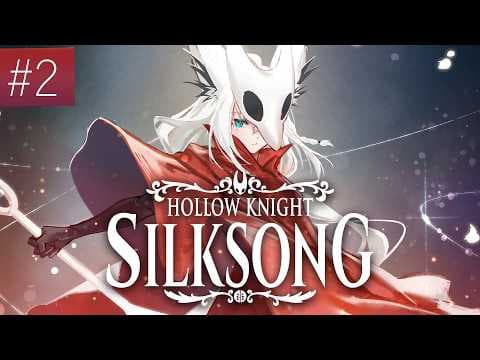 【#2】Hollow Knight: Silksong【ホロライブ/白上フブキ】