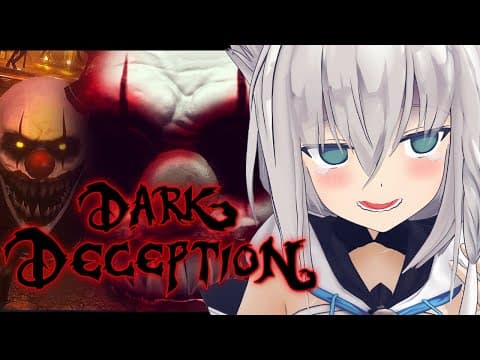 【Dark Deception】YABEすぎおるピエロおる。【ホロライブ/白上フブキ】